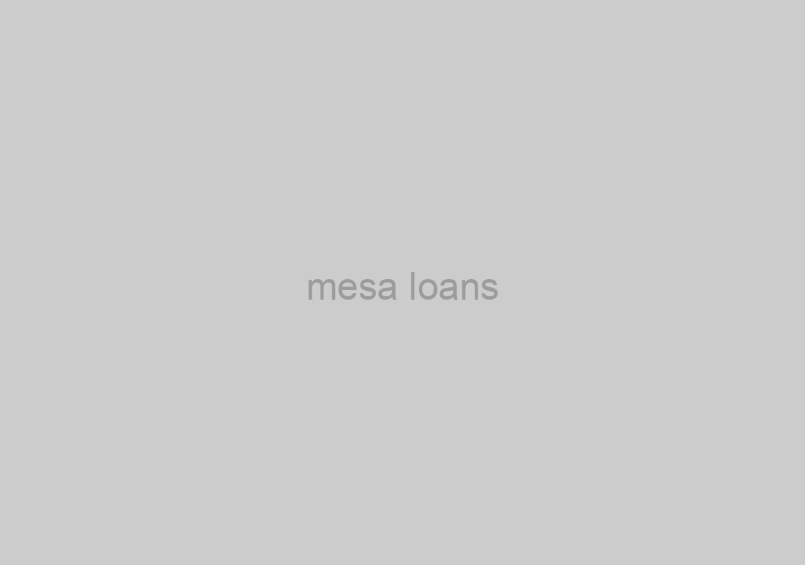 mesa loans